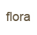 Flora